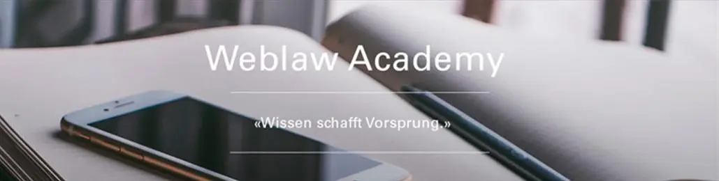 Weblaw Academy «Wissen schafft Vorsprung.»